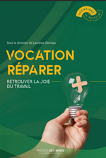 Vocation Réparer - Retrouver la joie du travail